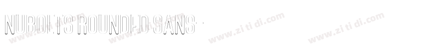 Nubolts Rounded Sans字体转换 Nubolts Rounded Sans字体转换